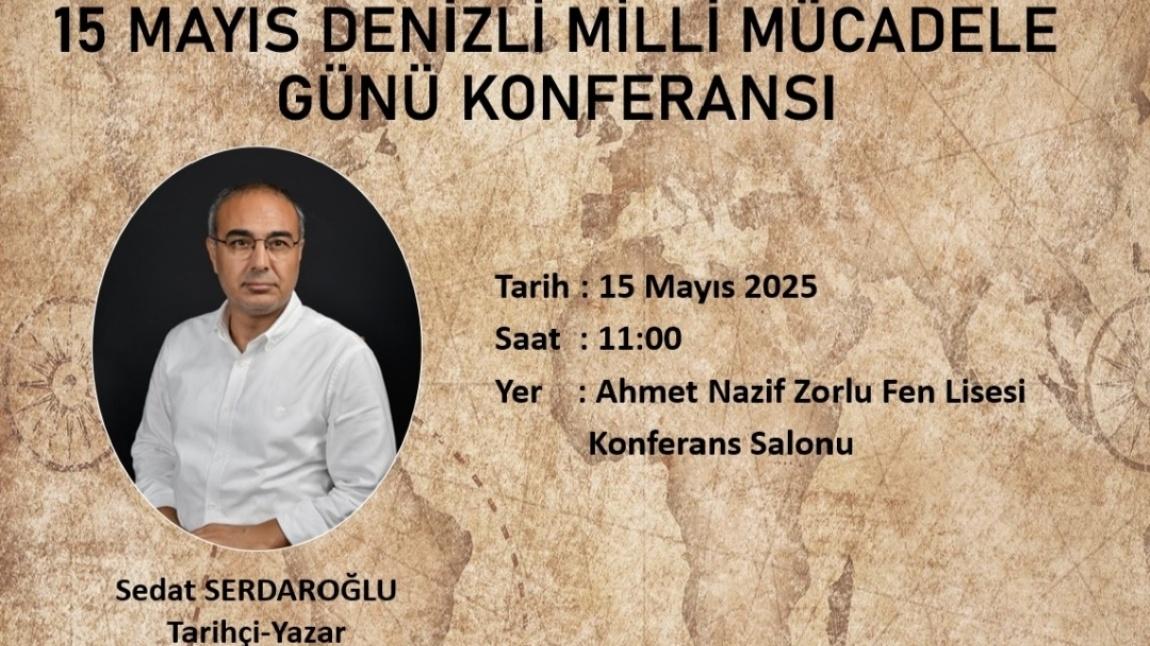 15 MAYIS DENİZLİ MİLLİ MÜCADELE GÜNÜ KONFERANSI 